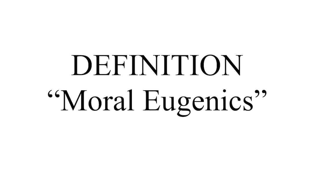 "Moral Eugenics" Definition